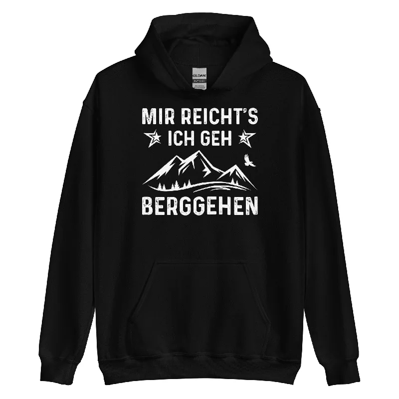 Mir Reicht's Ich Gen Berggehen - Unisex Hoodie